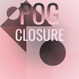 Pog Closure