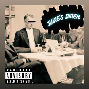 Juixe's Diner (Explicit)