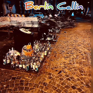 Berlin Callin (Explicit)