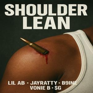 Shoulder Lean (feat. Lil AB, JayRatty & Vonie B) (Explicit)