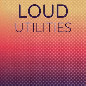 Loud Utilities