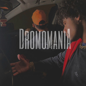 Dromomania (Explicit)