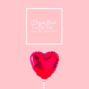 네가 되는 꿈 (I Dream Want To Be You)