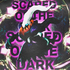 Scared Of The Dark (Darkrai) (feat. ProdbyZelo) [Explicit]