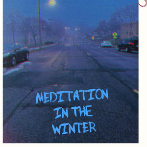 Lost Files Vol 1: Meditation in the Winter