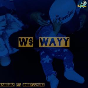 W$ Wayy (Explicit)