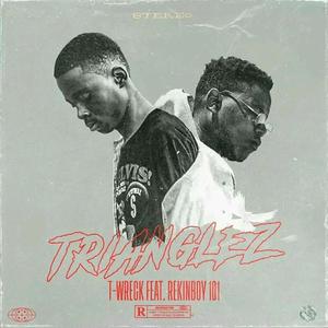 Trianglez (feat. Rekinboy 101) [Explicit]