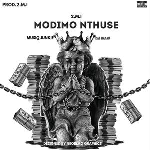 Modimo Nthuse (feat. Musiq Junkie & Kat Rakau) [Explicit]