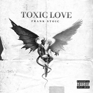 TOXIC LOVE (Explicit)