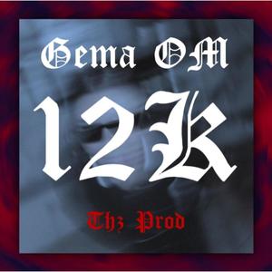 12K (feat. Gema OM) [Explicit]