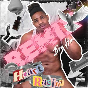 Heart Racin' (Bro Hoe Remix) [Explicit]