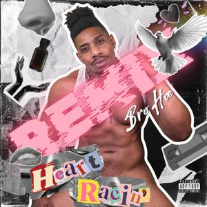 Heart Racin' (Bro Hoe Remix|Explicit)