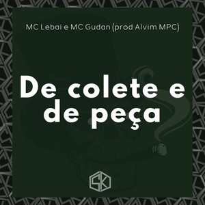 De Colete e de Peça (Explicit)