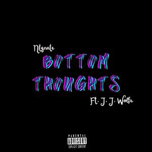 Bottom Thoughts (feat. j.j.wolfe) (Explicit)