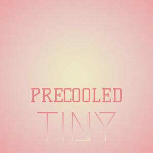 Precooled Tiny