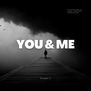 YOU & ME
