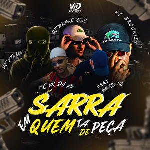 SARRA EM QUEM TA DE PEÇA (feat. Santos MC) (Explicit)