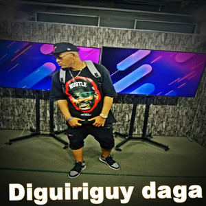 Diguiriguy daga (Explicit)