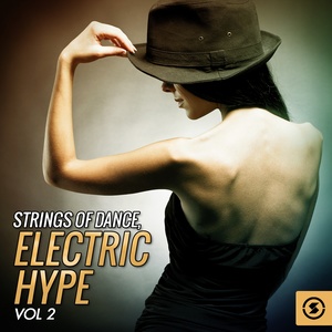 Strings of Dance: Electric Hype, Vol. 2