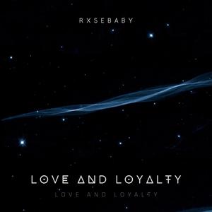 LOVE AND LOYALTY (Explicit)