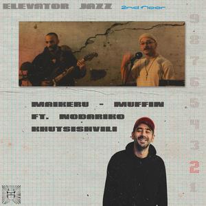 muffin (feat. Nodariko Khutsishvili) (Explicit)