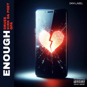 Enough (feat. DruTheNgineer, Kirk Da Poet & GPA)