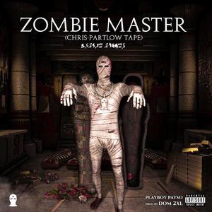 ZOMBIE MASTER (Chris Partlow Tape) [Explicit]