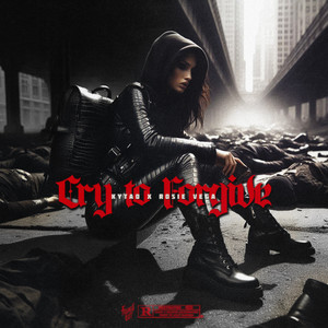 Cry to Forgive