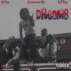 Dreams (feat. Soufside Rio, SM Tone & KFP Ken) [Explicit]