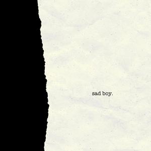 sad boy. (Explicit)