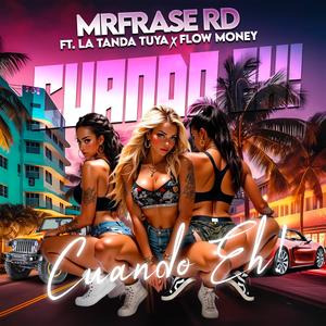 Cuando Eh (feat. La Tanda Tuya & Flow money) (Explicit)