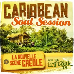 Caribbean Soul Session (La nouvelle scène créole)