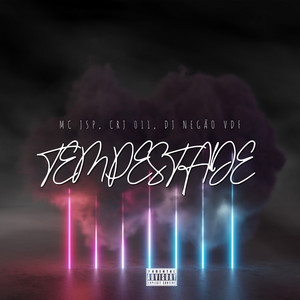 TEMPESTADE - MC JSP, CRJ 011 (DJ NEGÃO VDF|Explicit)