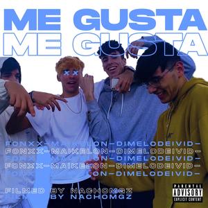 Me Gusta (Explicit)