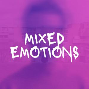 Mixed Emotions (Explicit)