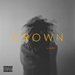 CROWN The Music (Explicit)