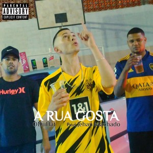 A Rua Gosta (Explicit)