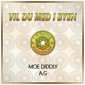 Vil Du Med I Byen (feat. A.G)