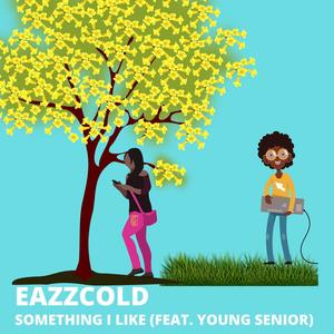 Something I Like(feat. Young Senior)
