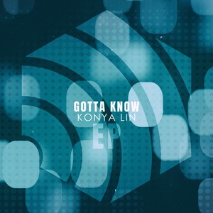 Gotta Know - EP