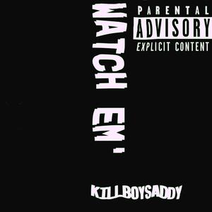 Watch Em' (Explicit)