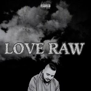 LOVE RAW (Explicit)