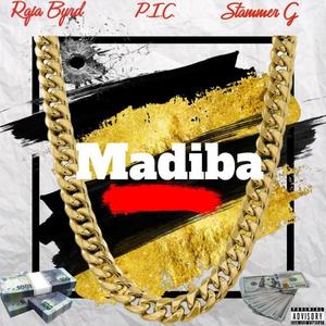 Madiba (feat. Raja Byrd & P.I.C) [Explicit]