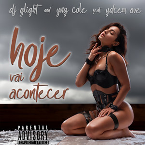 Hoje Vai Acontecer (Explicit)