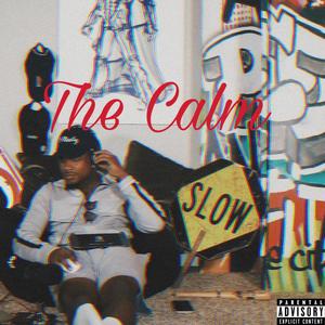 The Calm (Explicit)