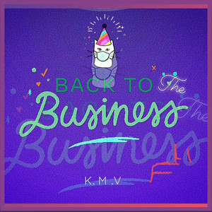 Back To The Business (Explicit)