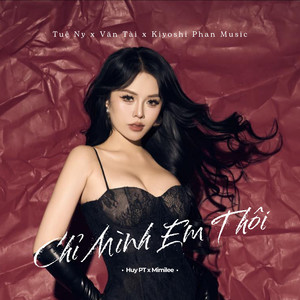 Chỉ Mình Em Thôi (Tuệ Ny Cover Huy PT x Mimilee Remix)