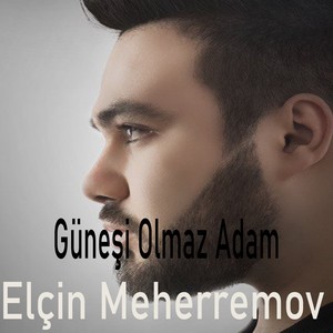 Güneşi Olmaz Adam