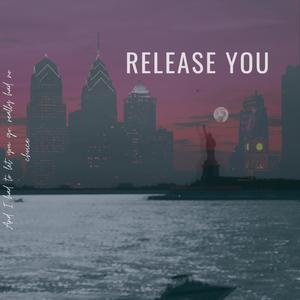 RELEASE YOU