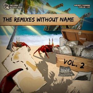 The Remixes Without Name, Vol. 2